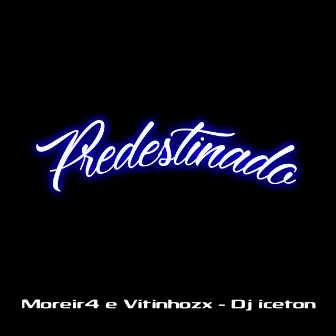 Predestinado by Vitinhozx