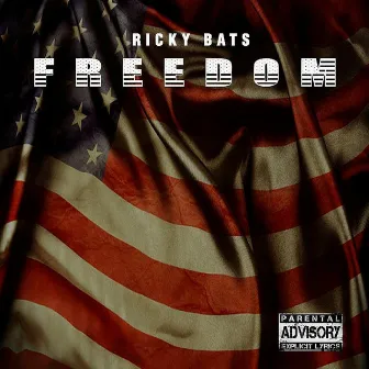 Freedom by Ricky Bats