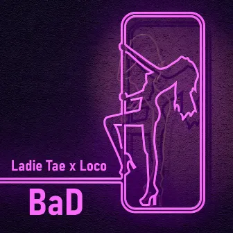 Bad by Ladie Tae