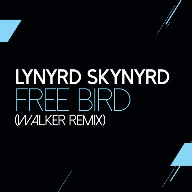 Free Bird - Walker Remix