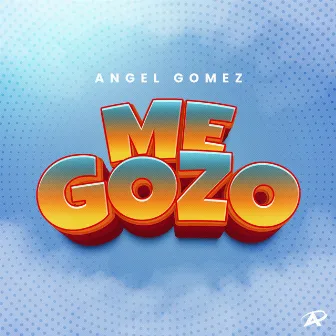 Me gozo by Angel Gomez