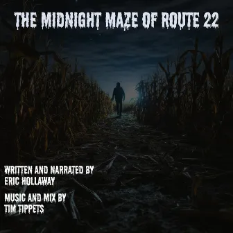 The Midnight Maze of Route 22 by Eric Hollaway