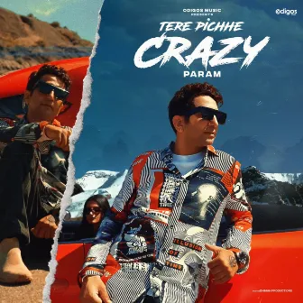 TERE PICHE CRAZY by PARAM