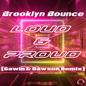 Loud & Proud (Gawin & Dawson Remix) by Dawson