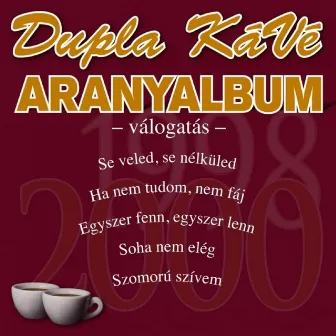 Aranyalbum (1998-2000) by Dupla KáVé