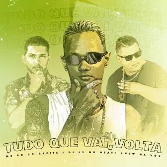 Tudo Que Vai Volta by Mc Rd do Recife