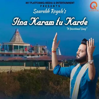 Itna Karam Tu Karde by Saurabh Royale