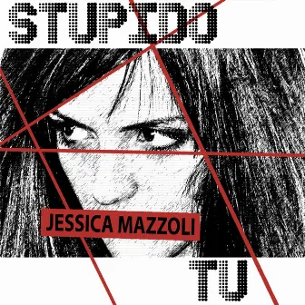 Stupido Tu by Jessica Mazzoli