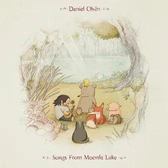 Songs From Moonlit Lake by Daniel Olsén