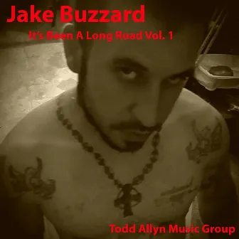 It's Been a Long Road, Vol. 1 by Jake Buzzard