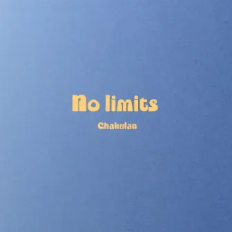 No Limits by Chakülan