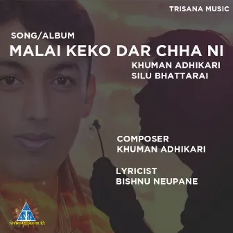 Malai Keko Dar Chha Ni by Silu Bhattarai