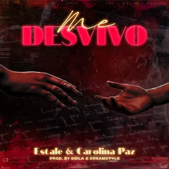 Me Desvivo by Estale