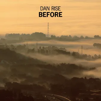 Before by Dan Rise