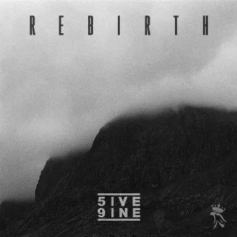 Rebirth by 5ive 9ine