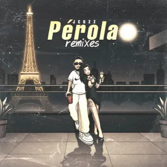 Pérola (Remixes) by Jcozz