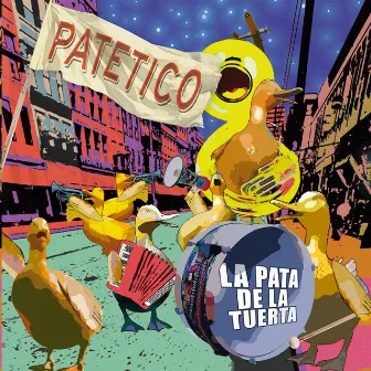 Patético by La Pata de la Tuerta