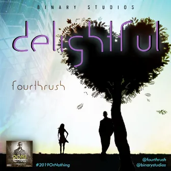 Delightful (For Now and Forever) by Fourth Rush