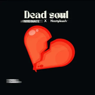 Dead Soul by NastyKush