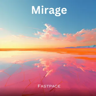 Mirage by Fastpace