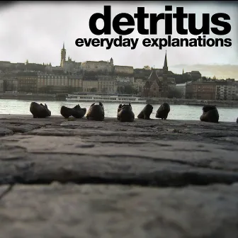 Everyday Explanations by Detritus