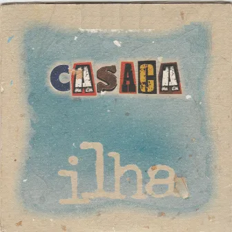 Ilha by Casaca