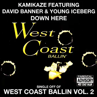 Down Here: West Coast Ballin, Vol. 2 by Young Iceberg