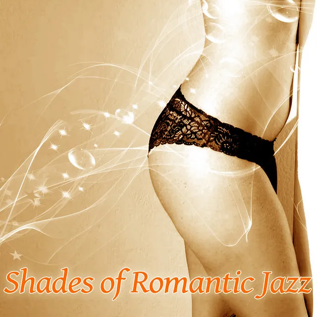 Shades of Romantic Jazz – Romantic Dinner, Background Music for Lovers, Chilled Jazz, Romantic Session