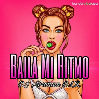 Baila Mi Ritmo by Banda Tribalosa