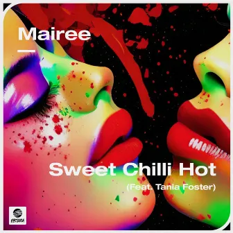 Sweet Chili Hot (feat. Tania Foster) [Extended Mix] by Tania Foster