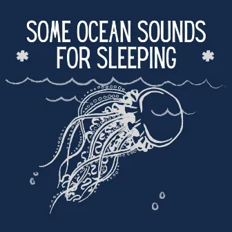 * Some Ocean Sounds for Sleeping * by Organic Nature Sounds