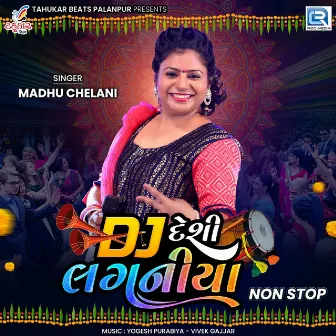 Dj Desi Laganiya Nonstop by Madhu Chelani