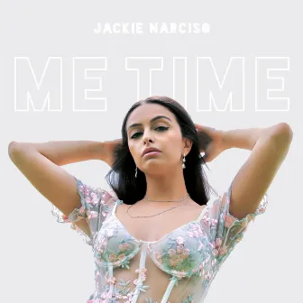 Me Time by Jackie Narciso