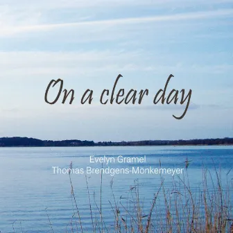 On a Clear Day by Evelyn Gramel