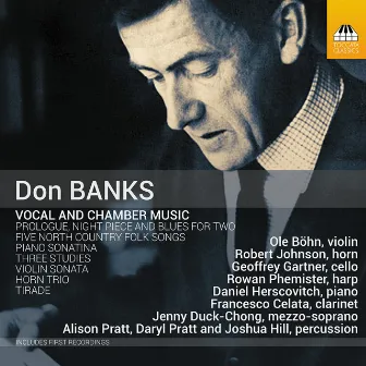 Don Banks: Vocal & Chamber Music by Don Banks