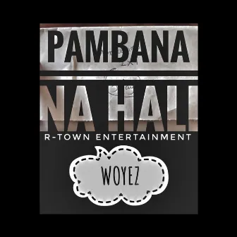 Pambana Na Hali by Woyez