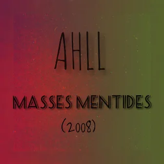 Masses Mentides (2008) by Autèntic Home Llúdriga