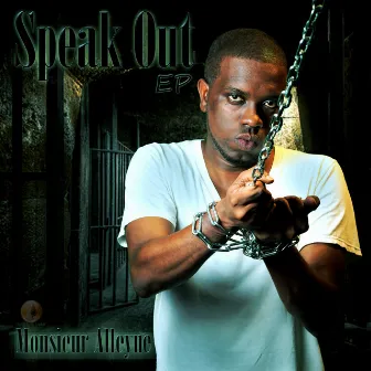 SPEAK OUT by Monsieur Alleyne