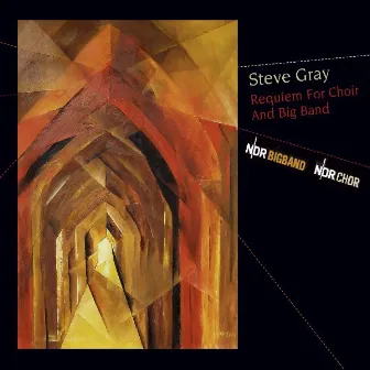 Requiem for Choir and Big Band by Steve Gray