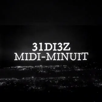 MIDI MINUIT by 31 Di3z