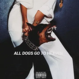 All Dogs Go to Heaven by FIVE6ix