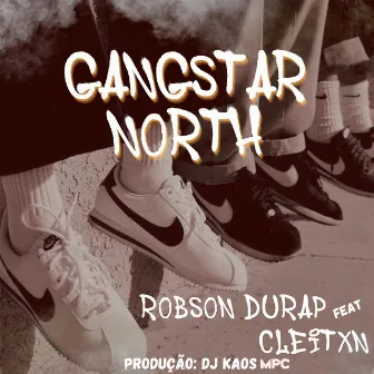 Gangstar North by Robson Durap