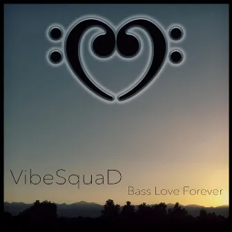 Bass Love Forever by VibeSquaD