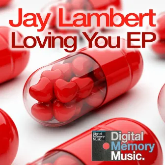 Loving You by Jay Lambert