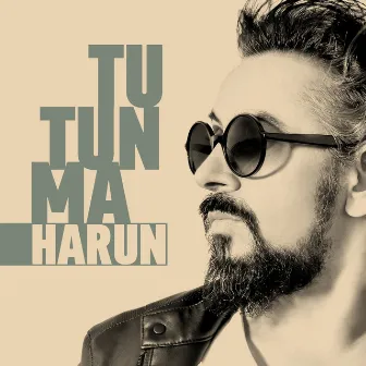 Tutunma by Harun