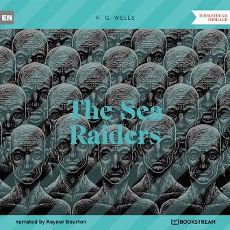 The Sea Raiders (Unabridged) by H.G. Wells