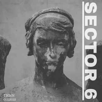 SECTOR 6 by TNMN