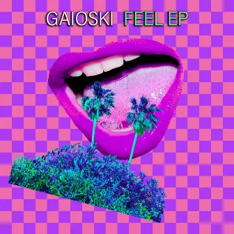 Feel EP by Gaioski