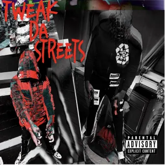 Tweak Da Streets by LO