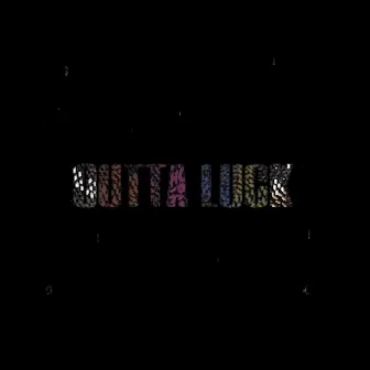 Outta Luck by Prod